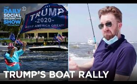 Trump’s Boat Rally - Jordan Klepper Fingers the Pulse | The Daily Social Distancing Show