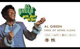 Al Green - Tired of Being Alone (Official Audio)