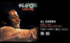 Al Green - Here I Am (Come and Take Me) [Official Audio]