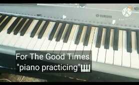 For The Good Times---Al Green Song Practice