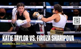 FULL FIGHT | Katie Taylor vs. Firuza Sharipova