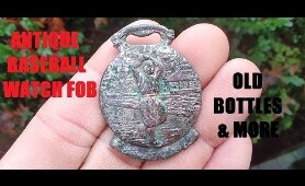 Bottle Digging - Antique Baseball Watch Fob - Bellaire Ohio Soda Bottles - History Channel